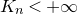 upper K Subscript n Baseline less than plus normal infinity