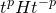 t Superscript p Baseline upper H t Superscript negative p