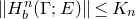 StartMetric upper H Subscript b Superscript n Baseline left parenthesis normal upper Gamma semicolon upper E right parenthesis EndMetric less than or equals upper K Subscript n