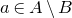a element of upper A minus upper B