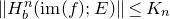 StartMetric upper H Subscript b Superscript n Baseline left parenthesis im left parenthesis f right parenthesis semicolon upper E right parenthesis EndMetric less than or equals upper K Subscript n