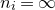 n Subscript i Baseline equals normal infinity