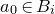 a 0 element of upper B Subscript i