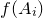 f left parenthesis upper A Subscript i Baseline right parenthesis