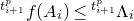 Superscript t Super Subscript i plus 1 Super Superscript p Baseline f left parenthesis upper A Subscript i Baseline right parenthesis less than or equals Superscript t Super Subscript i plus 1 Super Superscript p Baseline normal upper Lamda Subscript i