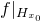 f vertical bar Subscript upper H Sub Subscript x 0 Subscript Baseline