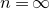 n equals normal infinity