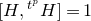 left bracket upper H comma Superscript t Super Superscript p Superscript Baseline upper H right bracket equals 1