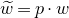w overtilde equals p dot w