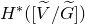 upper H Superscript asterisk Baseline left parenthesis left bracket upper V overtilde divided by upper G overtilde right bracket right parenthesis