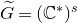 upper G overtilde equals left parenthesis double struck upper C Superscript asterisk Baseline right parenthesis Superscript s