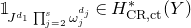 double struck 1 Subscript upper J Sub Superscript d 1 Subscript product Underscript j equals 2 Overscript s Endscripts omega Sub Subscript j Sub Superscript d Sub Super Subscript j Baseline element of upper H Subscript normal upper C normal upper R comma normal c normal t Superscript asterisk Baseline left parenthesis upper Y right parenthesis