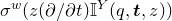 sigma Superscript w Baseline left parenthesis z left parenthesis partial differential slash partial differential t right parenthesis double struck upper I Superscript upper Y Baseline left parenthesis q comma bold italic t comma z right parenthesis right parenthesis