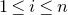 1 less than or equals i less than or equals n