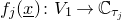 f Subscript j Baseline left parenthesis x underbar right parenthesis colon upper V 1 right arrow double struck upper C Subscript tau Sub Subscript j Subscript Baseline