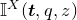 double struck upper I Superscript upper X Baseline left parenthesis bold italic t comma q comma z right parenthesis