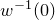 w Superscript negative 1 Baseline left parenthesis 0 right parenthesis