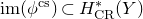 im left parenthesis phi Superscript normal c normal s Baseline right parenthesis subset of upper H Subscript normal upper C normal upper R Superscript asterisk Baseline left parenthesis upper Y right parenthesis