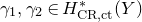 gamma 1 comma gamma 2 element of upper H Subscript normal upper C normal upper R comma normal c normal t Superscript asterisk Baseline left parenthesis upper Y right parenthesis