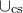 union Subscript normal c normal s Baseline
