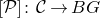 left bracket script upper P right bracket colon script upper C right arrow upper B upper G