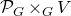 script upper P Subscript upper G Baseline times Subscript upper G Baseline upper V