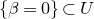 left brace beta equals 0 right brace subset of upper U