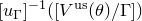 left bracket u Subscript normal upper Gamma Baseline right bracket Superscript negative 1 Baseline left parenthesis left bracket upper V Superscript normal u normal s Baseline left parenthesis theta right parenthesis divided by normal upper Gamma right bracket right parenthesis