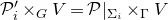 script upper P prime Subscript i Baseline times Subscript upper G Baseline upper V equals script upper P vertical bar Subscript normal upper Sigma Sub Subscript i Subscript Baseline times Subscript normal upper Gamma Baseline upper V