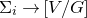 normal upper Sigma Subscript i Baseline right arrow left bracket upper V divided by upper G right bracket