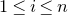 1 less than or equals i less than or equals n