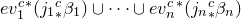 e v 1 Superscript c Superscript asterisk Baseline left parenthesis j 1 Subscript asterisk Superscript c Baseline beta 1 right parenthesis union midline horizontal ellipsis union e v Subscript n Superscript c Superscript asterisk Baseline left parenthesis j Subscript n Baseline Subscript asterisk Superscript c Baseline beta Subscript n Baseline right parenthesis