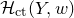 script upper H Subscript normal c normal t Baseline left parenthesis upper Y comma w right parenthesis