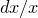 d x divided by x