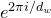 e Superscript 2 pi i divided by d Super Subscript w