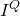 upper I Superscript upper Q