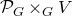 script upper P Subscript upper G Baseline times Subscript upper G Baseline upper V