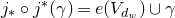 j Subscript asterisk Baseline ring j Superscript asterisk Baseline left parenthesis gamma right parenthesis equals e left parenthesis upper V Subscript d Sub Subscript w Subscript Baseline right parenthesis union gamma