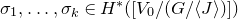 sigma 1 comma ellipsis comma sigma Subscript k Baseline element of upper H Superscript asterisk Baseline left parenthesis left bracket upper V 0 divided by left parenthesis upper G divided by left angle bracket upper J right angle bracket right parenthesis right bracket right parenthesis