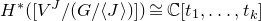 upper H Superscript asterisk Baseline left parenthesis left bracket upper V Superscript upper J Baseline divided by left parenthesis upper G divided by left angle bracket upper J right angle bracket right parenthesis right bracket right parenthesis approximately equals double struck upper C left bracket t 1 comma ellipsis comma t Subscript k Baseline right bracket