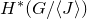 upper H Superscript asterisk Baseline left parenthesis upper G divided by left angle bracket upper J right angle bracket right parenthesis