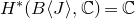 upper H Superscript asterisk Baseline left parenthesis upper B left angle bracket upper J right angle bracket comma double struck upper C right parenthesis equals double struck upper C