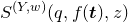 upper S Superscript left parenthesis upper Y comma w right parenthesis Baseline left parenthesis q comma f left parenthesis bold italic t right parenthesis comma z right parenthesis