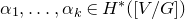 alpha 1 comma ellipsis comma alpha Subscript k Baseline element of upper H Superscript asterisk Baseline left parenthesis left bracket upper V divided by upper G right bracket right parenthesis