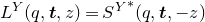 upper L Superscript upper Y Baseline left parenthesis q comma bold italic t comma z right parenthesis equals upper S Superscript upper Y Baseline Superscript asterisk Baseline left parenthesis q comma bold italic t comma negative z right parenthesis