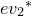 e v 2 Superscript asterisk