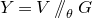 upper Y equals upper V slash slash Subscript theta Baseline upper G