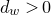 d Subscript w Baseline greater than 0