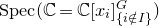 upper S p e c left parenthesis double struck upper C equals double struck upper C left bracket x Subscript i Baseline right bracket Subscript left brace i not an element of upper I right brace Superscript upper G Baseline right parenthesis