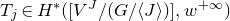 upper T Subscript j Baseline element of upper H Superscript asterisk Baseline left parenthesis left bracket upper V Superscript upper J Baseline divided by left parenthesis upper G divided by left angle bracket upper J right angle bracket right parenthesis right bracket comma w Superscript plus normal infinity Baseline right parenthesis